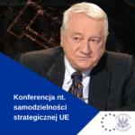Konferencja O Samodzielności Strategicznej UE