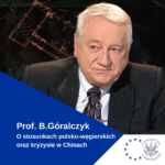 Prof. B.Góralczyk O Stosunkach Polsko Węgierskich Oraz Kryzysie W Chinach