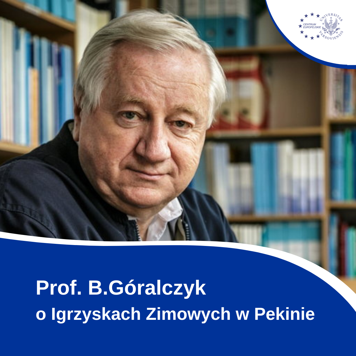 Prof. B. Góralczyk   Igrzyska Zimowe W Pekinie I Obecna Sytuacja Na Świecie