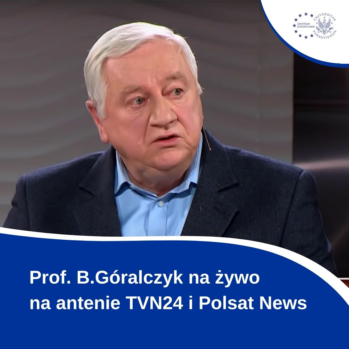 Prof. Bogdan Góralczyk Już Dziś Wieczorem W TVN24 Oraz Polsat News