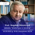Prof. Bogdan Góralczyk   Debata Wielka Gra O Ukrainę''