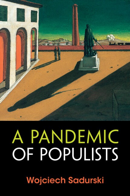 A Pandemic Of Populistst   Wojciech Sadurski