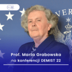 Dr Hab. Marta Grabowska, Prof. Ucz. Na Konf. DEMIST2022