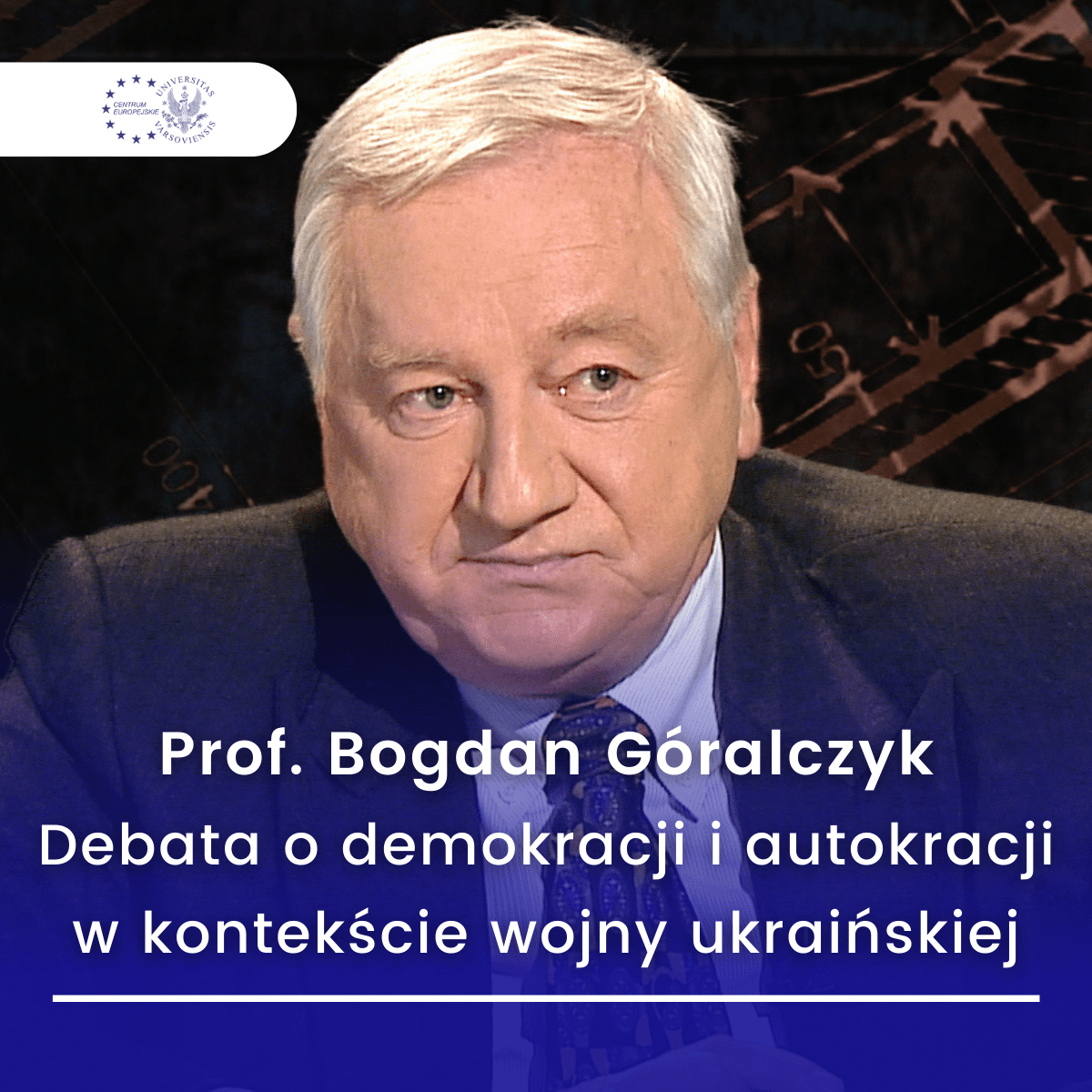 Prof. Bogdan Góralczyk   Debata O Demokracji I Autokracji W Kontekście Wojny Ukraińskiej